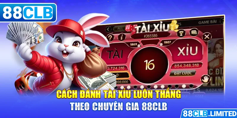 Cách đánh Tài xỉu luôn thắng