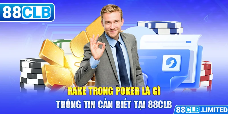 Rake trong Poker là gì